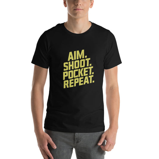Aim. Shoot. Pocket. Repeat. Unisex t-shirt